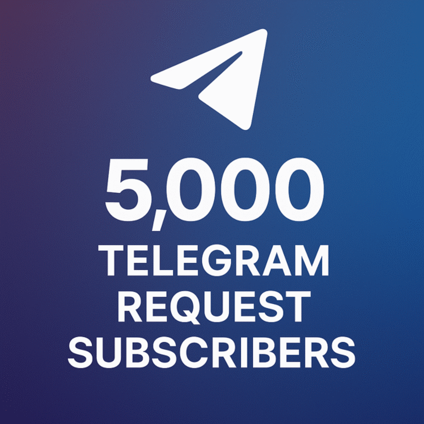 Telegram 5K Request Subscribers | Real, High-Quality & Instant Start
