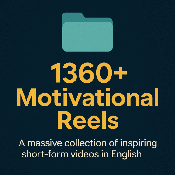 1360+ Motivational Reels (English) – Ready-to-Post Viral Motivation Content Pack