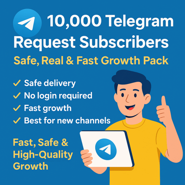 10,000 Telegram Request Subscribers – Safe, Real & Fast Growth Pack